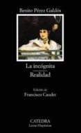 la incognita; realidad-benito perez galdos-9788437621302 la incognita; realidad-benito perez galdos-9788437621302