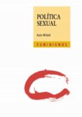 politica sexual-kate millett-9788437626802 politica sexual-kate millett-9788437626802