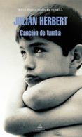 cancion de tumba (premio jaen 2011)-julian herbert-9788439725602 cancion de tumba (premio jaen 2011)-julian herbert-9788439725602