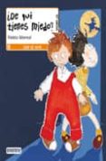 ¿de que tienes miedo? (leer es vivir)-violeta monreal-9788444143002 ¿de que tienes miedo? (leer es vivir)-violeta monreal-9788444143002