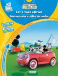 let s take a drive = demos una vuelta en coche (la casa de mickey mouse) (nivel basico = beginner level)-9788444147802 let s take a drive = demos una vuelta en coche (la casa de mickey mouse) (nivel basico = beginner level)-9788444147802