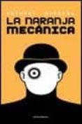 la naranja mecanica-anthony burgess-9788445073902 la naranja mecanica-anthony burgess-9788445073902