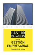 las 100 palabras de la gestion empresarial-dominique roux-9788446039402 las 100 palabras de la gestion empresarial-dominique roux-9788446039402