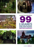 99 lugares encantados donde pasar una noche en vela-lorenzo fernandez bueno-9788448019402 99 lugares encantados donde pasar una noche en vela-lorenzo fernandez bueno-9788448019402