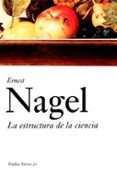 la estructura de la ciencia-ernest nagel-9788449318702 la estructura de la ciencia-ernest nagel-9788449318702