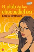 el club de las chocoadictas-carole matthews-9788466315302 el club de las chocoadictas-carole matthews-9788466315302