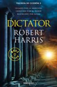 dictator (trilogía de cicerón 3)-robert harris-9788466341202 dictator (trilogía de cicerón 3)-robert harris-9788466341202