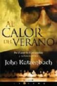 al calor del verano (ed. limitada rtca)-john katzenbach-9788466619202 al calor del verano (ed. limitada rtca)-john katzenbach-9788466619202