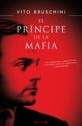 el principe de la mafia-vito bruschini-9788466644402 el principe de la mafia-vito bruschini-9788466644402