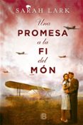 una promesa a la fi del mon-sarah lark-9788466660402 una promesa a la fi del mon-sarah lark-9788466660402