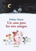 un caso para los tres amigos-helme heine-9788466745802 un caso para los tres amigos-helme heine-9788466745802