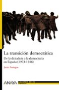 la transicion democratica: de la dictadura a la democracia en esp aña (1973-1986)-javier paniagua-9788466763202 la transicion democratica: de la dictadura a la democracia en esp aña (1973-1986)-javier paniagua-9788466763202