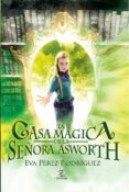 la casa magica de la señora asworth-eva perez gonzalez-9788467007602 la casa magica de la señora asworth-eva perez gonzalez-9788467007602