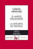 el amigo melquiades; la señorita de trevelez-carlos arniches-9788467031102 el amigo melquiades; la señorita de trevelez-carlos arniches-9788467031102