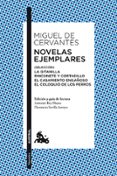 novelas ejemplares: seleccion-miguel de cervantes saavedra-9788467038002 novelas ejemplares: seleccion-miguel de cervantes saavedra-9788467038002