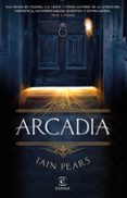 arcadia-iain pears-9788467049602 arcadia-iain pears-9788467049602