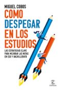 Descargar libros gratis en pdf. CÓMO DESPEGAR EN LOS ESTUDIOS
				EBOOK (Literatura española) de MIGUEL COBOS