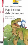 pupi i el club dels dinosaures-maria menendez-ponte-9788467551402 pupi i el club dels dinosaures-maria menendez-ponte-9788467551402