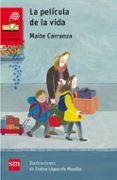 la pelicula de la vida-maite carranza-9788467592702 la pelicula de la vida-maite carranza-9788467592702