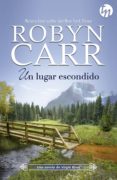 un lugar escondido-robyn carr-9788468761602 un lugar escondido-robyn carr-9788468761602