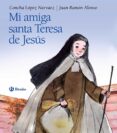 mi amiga santa teresa de jesus-concha lopez narvaez-9788469603802 mi amiga santa teresa de jesus-concha lopez narvaez-9788469603802