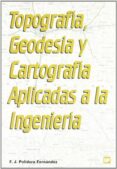 topografia, geodesia y cartografia-francisco javier polidura fernandez-9788471148902 topografia, geodesia y cartografia-francisco javier polidura fernandez-9788471148902