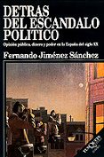 detras del escandalo politico: opinion publica, dinero y poder en la españa del siglo xx-fernando jimenez sanchez-9788472238602 detras del escandalo politico: opinion publica, dinero y poder en la españa del siglo xx-fernando jimenez sanchez-9788472238602