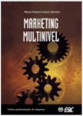 marketing multinivel-maria dolores garcia sanchez-9788473563802 marketing multinivel-maria dolores garcia sanchez-9788473563802