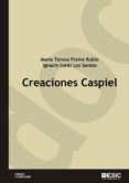 creaciones caspiel, s.l.-ignacio soret los santos-9788473569002 creaciones caspiel, s.l.-ignacio soret los santos-9788473569002