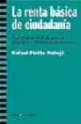 la renta basica de ciudadania: una propuesta clave para la renova cion del estado del bienestar-rafael pinilla palleja-9788474267402 la renta basica de ciudadania: una propuesta clave para la renova cion del estado del bienestar-rafael pinilla palleja-9788474267402
