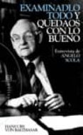 examinadlo todo y quedados con lo bueno-hans urs von balthasar-9788474908602 examinadlo todo y quedados con lo bueno-hans urs von balthasar-9788474908602