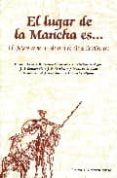 el lugar de la mancha es: el quijote como un sistema de distancia s-tiempos-9788474917802 el lugar de la mancha es: el quijote como un sistema de distancia s-tiempos-9788474917802