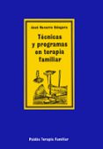 tecnicas y programas en terapia familiar-jose navarro gongora-9788475098302 tecnicas y programas en terapia familiar jose navarro gongora 9788475098302