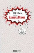 el libro de los insultos-victoria de la piedra-9788475566702 el libro de los insultos-victoria de la piedra-9788475566702