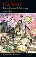 la máquina del tiempo (2ª ed.)-herbert george wells-9788477028802 la máquina del tiempo (2ª ed.)-herbert george wells-9788477028802