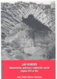 las hurdes: aislamiento, pobreza y redencion social (siglos xvi a l xx)-jose pablo blanco carrasco-9788477238102 las hurdes: aislamiento, pobreza y redencion social (siglos xvi a l xx)-jose pablo blanco carrasco-9788477238102