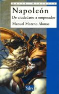 napoleon: de ciudadano a emperador-manuel moreno alonso-9788477371502 napoleon: de ciudadano a emperador-manuel moreno alonso-9788477371502