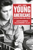 young americans. la cultura del rock (1951-1965)-justo serna-alejandro lillo-9788477379102 young americans. la cultura del rock (1951-1965)-justo serna-alejandro lillo-9788477379102