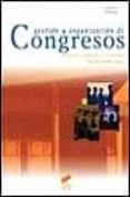 gestion y organizacion de congresos-paloma herrero blanco-9788477387602 gestion y organizacion de congresos-paloma herrero blanco-9788477387602