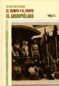 el tiempo y el viento - el archipiélago (iii parte)-erico verissimo-9788477748502 el tiempo y el viento - el archipiélago (iii parte)-erico verissimo-9788477748502