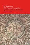 el diagrama del primer evangelio-ignacio gomez de liaño-9788478446902 el diagrama del primer evangelio-ignacio gomez de liaño-9788478446902