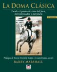 la doma clasica desde el punto de vista del juez, del entrenador y del jinete-barry marshall-9788479023102 la doma clasica desde el punto de vista del juez, del entrenador y del jinete-barry marshall-9788479023102