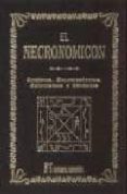 el necronomicon: conjuros, encantamientos, exorcismos y formulas-abdul alhazred-9788479103002 el necronomicon: conjuros, encantamientos, exorcismos y formulas-abdul alhazred-9788479103002