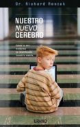 nuestro nuevo cerebro: como la era moderna ha modificado nuestra mente-9788479535902 nuestro nuevo cerebro: como la era moderna ha modificado nuestra mente-9788479535902