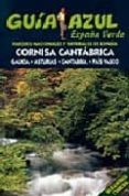 españa verde: cornisa cantabrica (galicia, asturias, cantabria y pais vasco)-9788480236102 españa verde: cornisa cantabrica (galicia, asturias, cantabria y pais vasco)-9788480236102