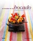 el mundo en un bocado: tapas, mezze y otros deliciosos aperitivos de todos los continentes-paul gayler-9788480768702 el mundo en un bocado: tapas, mezze y otros deliciosos aperitivos de todos los continentes-paul gayler-9788480768702