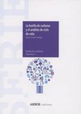 la huella de carbono y el análisis de ciclo de vida. huella de carbono. volumen 5-sergio alvarez gallego-9788481439502 la huella de carbono y el análisis de ciclo de vida. huella de carbono. volumen 5-sergio alvarez gallego-9788481439502