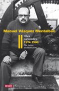 obra periodistica ii (1974-1986): del humor al desencanto-manuel vazquez montalban-9788483069202 obra periodistica ii (1974-1986): del humor al desencanto-manuel vazquez montalban-9788483069202