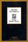 trama de niebla-felipe benitez reyes-9788483108802 trama de niebla-felipe benitez reyes-9788483108802
