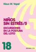 niños sin estres (vol. 5): excursiones en la postura del loto-klaus w. vopel-9788483164402 niños sin estres (vol. 5): excursiones en la postura del loto-klaus w. vopel-9788483164402